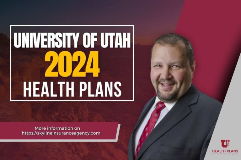 University of Utah Health 2024 Health Plans | Skyline Insurance Inc.